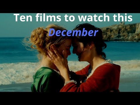 Ten films to watch this December|What movies will be released in 2019?|Change Trend