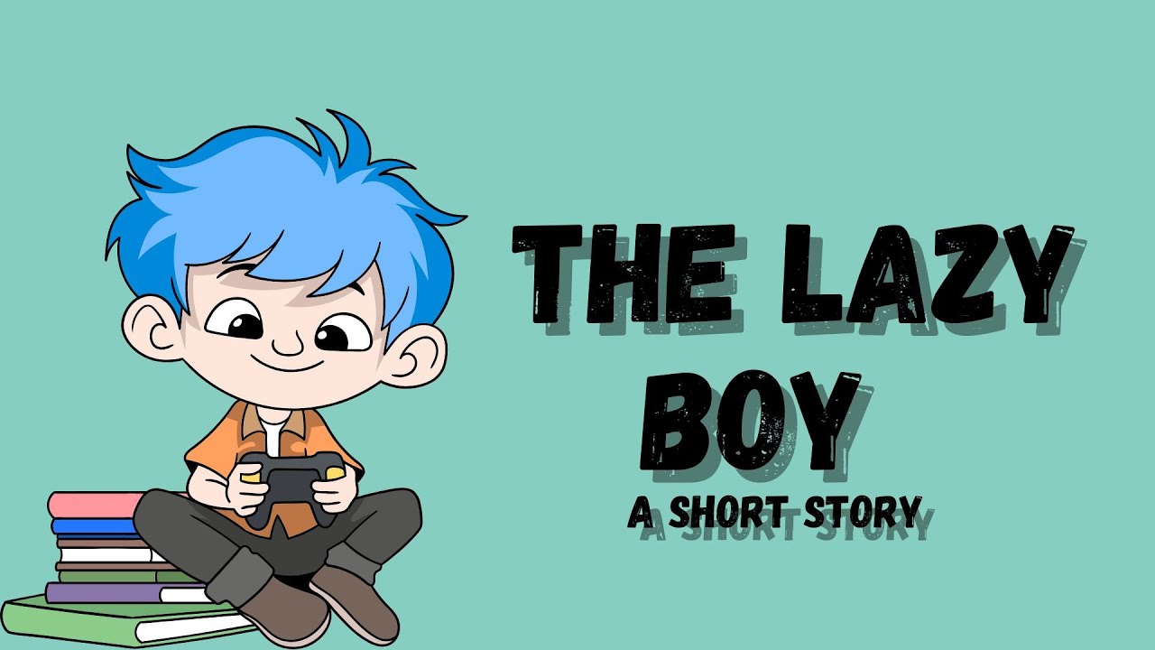 Lazy Boy A short Story || English stories for kids || Moral Story ...