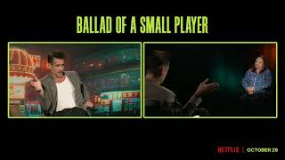 Exclusive interview of Janet R Nepales with Colin Farrell of BALLAD OF A SMALL PLAYER