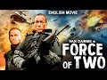 Van Damme Tom Everett Scott In FORCE OF TWO Free Hollywood Full Action Thriller Movie In English 