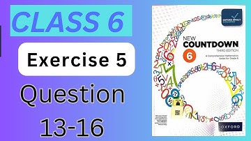 Class 6th math Exercise 5 | Question 13-16 | Countdown 6 | Oxford | Math with Afshan #maths