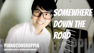 【ピアノカバー】 Somewhere Down the Road  -Barry Manilow- PIANOCOVERSPPIA chords