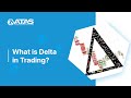 What is Delta in Trading?