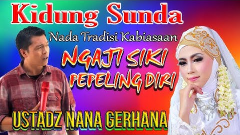 KIDUNG SUNDA USTADZ NANA GERHANA TERBARU 2024