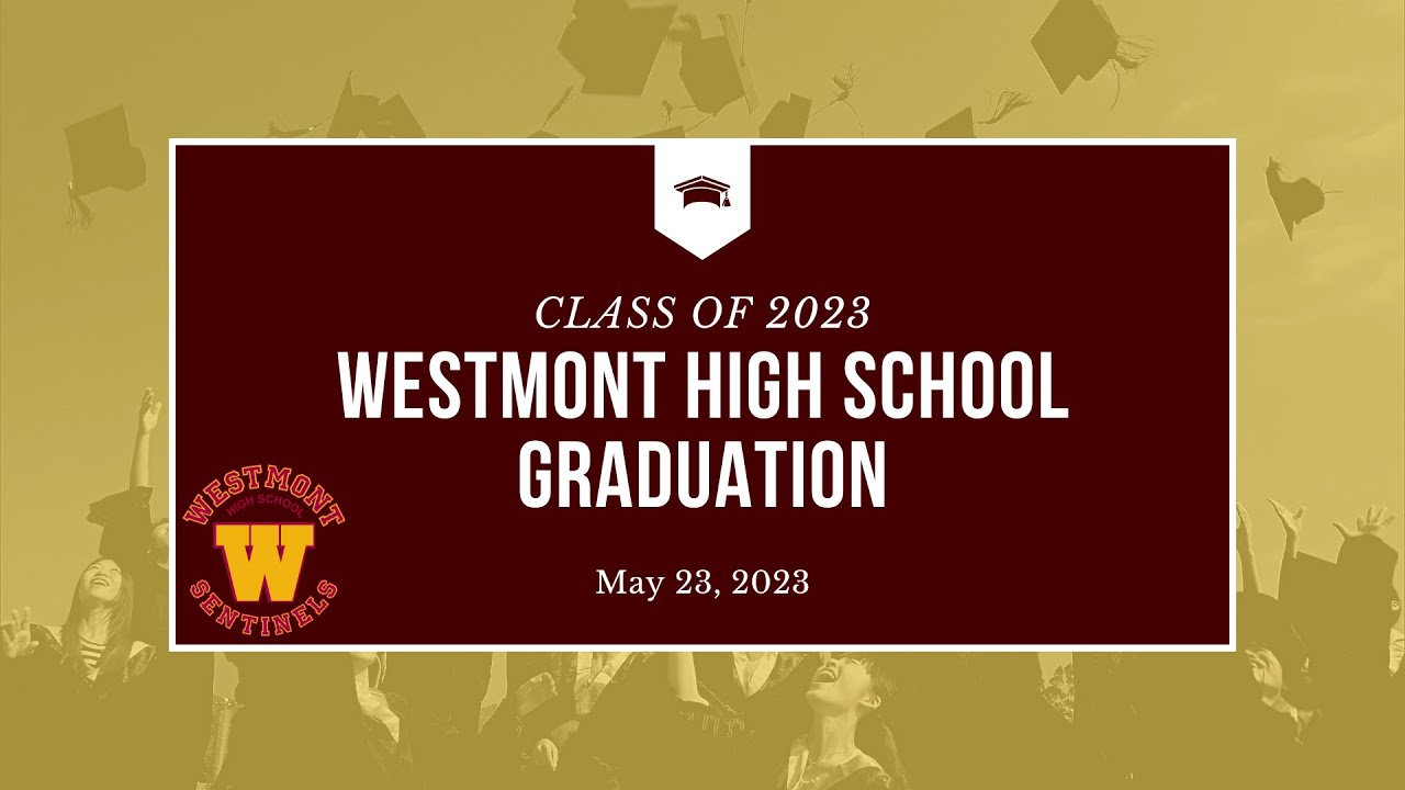 2023 Westmont High School Commencement YouTube