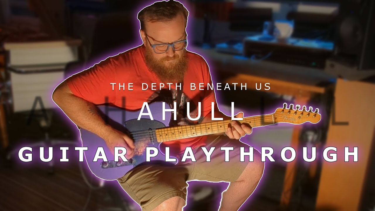 The Depth Beneath Us - Ahull (Guitar Playthrough - Mike) - YouTube Music