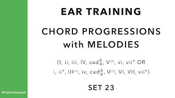 Ear Training Chord Progressions with Melodies (I, ii, iii, IV, cad6/4, V, V7, vi, vii°) | Set 23