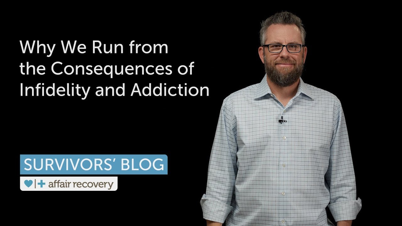 Why We Run from the Consequences of Infidelity and Addiction - YouTube
