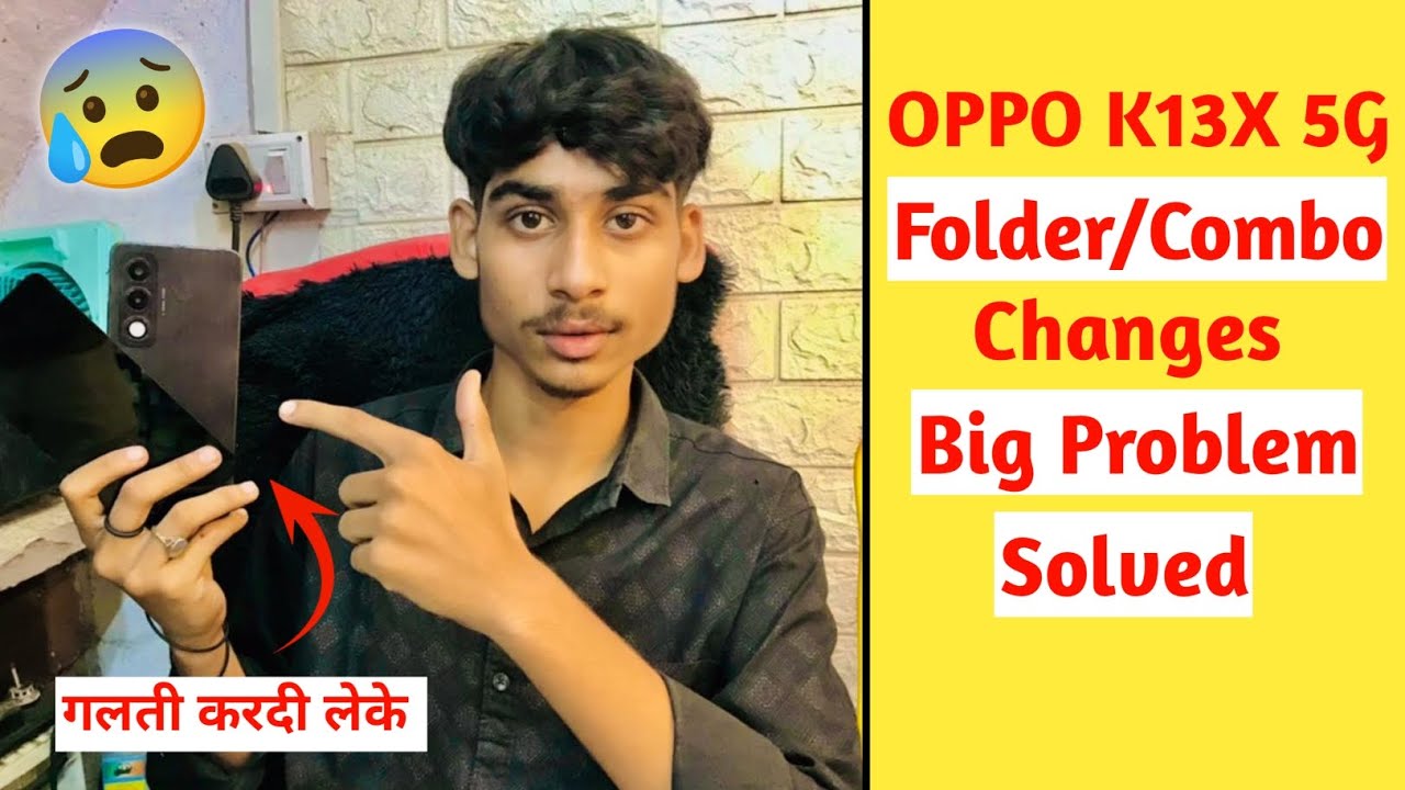 How to change OPPO K13x 5G Mobile Folder? Big Problem 😰