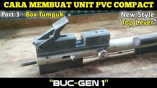 HOW TO MAKE A COMPACT PVC/PARALON PASER UNIT \
