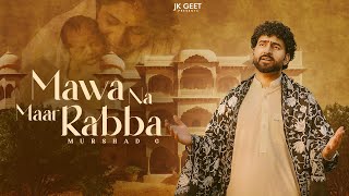 Mawa Na Maar Raba  Pahadi Song  Murshad G  Jk Geet