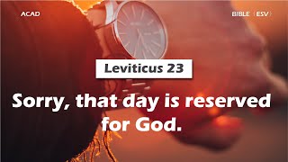 【Leviticus 23】Sorry, that day is reserved for God. ｜ACAD Bible Reading