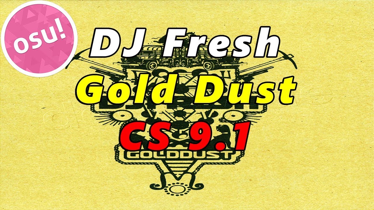 Mr. Gold Dust, but it's CS 9.1