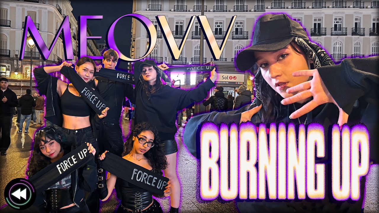 [4K KPOP В ПУБЛИЧНОЙ ИСПАНИИ] | MEOVV (미야오) - «BURNING UP» | от FORCE UP
