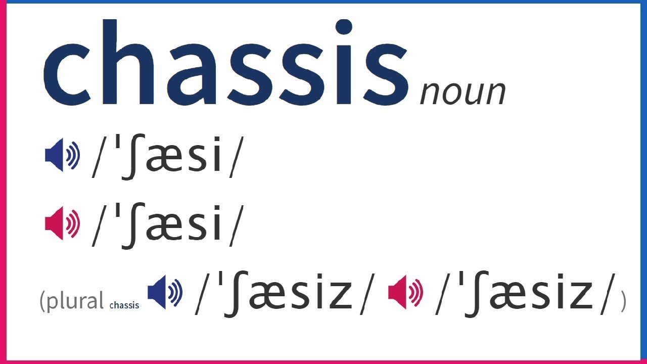 How To Pronounce CHASSIS In British And American English YouTube