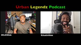 DJ D-Wrek - Thoughts on ‘Wild 'N Out’ girls | Urban Legendz Podcast with Justin Hires
