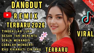 DANGDUT REMIX TERBARU ENAK BANGET/TINGGALLAH LUKA/