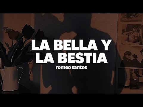 Romeo Santos – La Bella Y La Bestia (Letra)