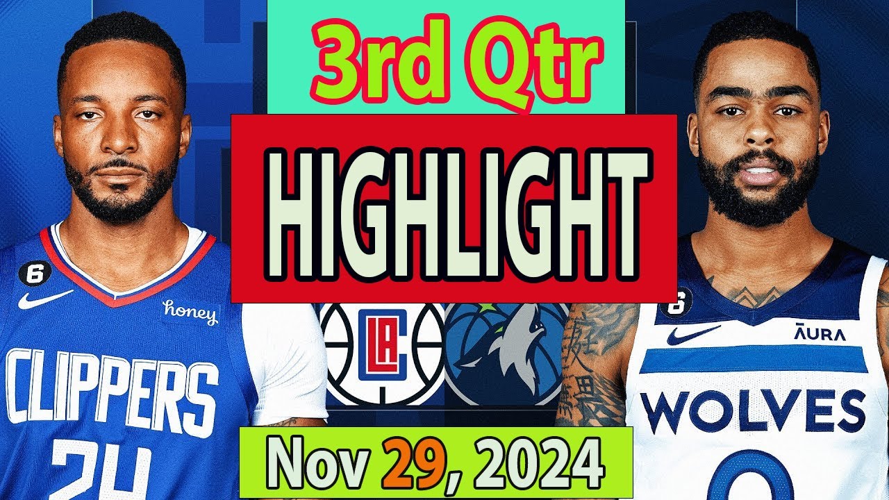 Minnesota Timberwolves vs Los Angeles Clippers 3RD Qtr Nov 29, 2024 ...