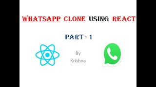 Whatsapp Clone Using React - Part 1