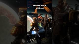 Michael Bay’s Helldivers
