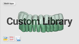 How to import and use the 'Custom teeth library' screenshot 4