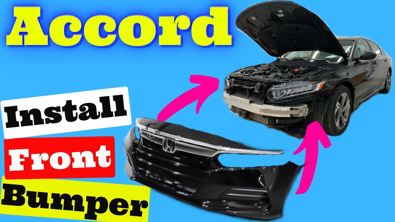 Install Front Bumper -- Honda Accord 10th Gen - YouTube