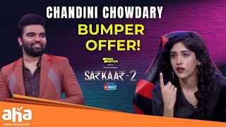 Chandini Chowdary Bumper Offer!! 😍|| Sarkaar 2 || Anchor Pradeep || ahavideoin
