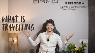 Stop Overplanning Your Trips! Build a Smart Itinerary | What is Travelling - Episode 4 | GO Together