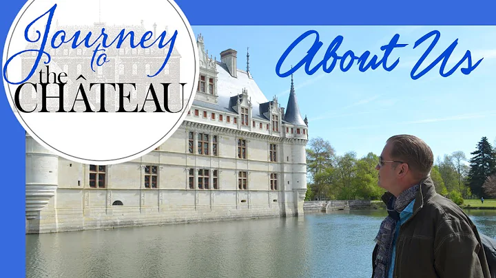 About Us - Journey to the Chateau