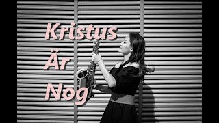 Kristus Är Nog (Christ Is Enough)-Karaoke Altsaxofon Instrumental Hillsong Jonas Myrin Reuben Morgan