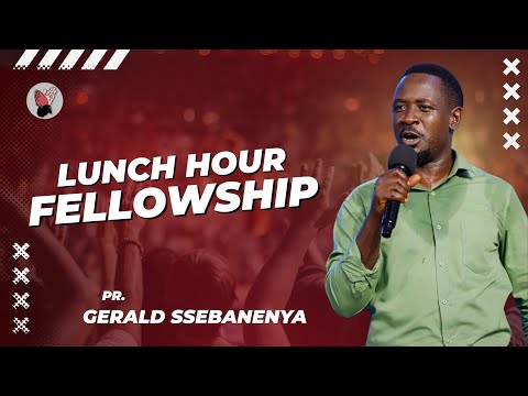 Pr Gerald Ssebanenya Lunch Hour Fellowship 09 12 2025 