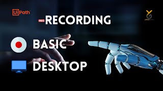 UiPath Recording | Basic | Desktop | Part I | Yellowgreys