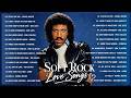 Best Soft Rock Songs Of All Time 📀 Lionel Richie, Rod Stewart, Elton John, Phil Collins, LOBO