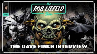 The Rob Liefeld Show – The Dave Finch Interview