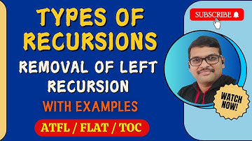 36-TYPES OF RECURSIONS AND REMOVAL OF LEFT RECURSION IN AUTOMATA THEORY || LEFT RECURSION || TOC