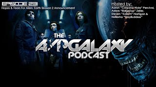 Hopes & Fears For Alien: Earth Season 2 Announcement - AvP Galaxy Podcast #231