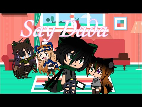 Say Dada|Gachalife Skit| - Say Dada|Gachalife Skit|