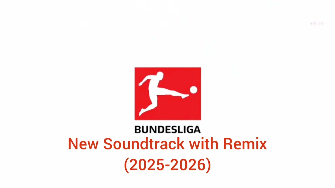 Bundesliga new soundtrack with Remix (2025-2026)