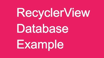 211 RecyclerView Database Example |