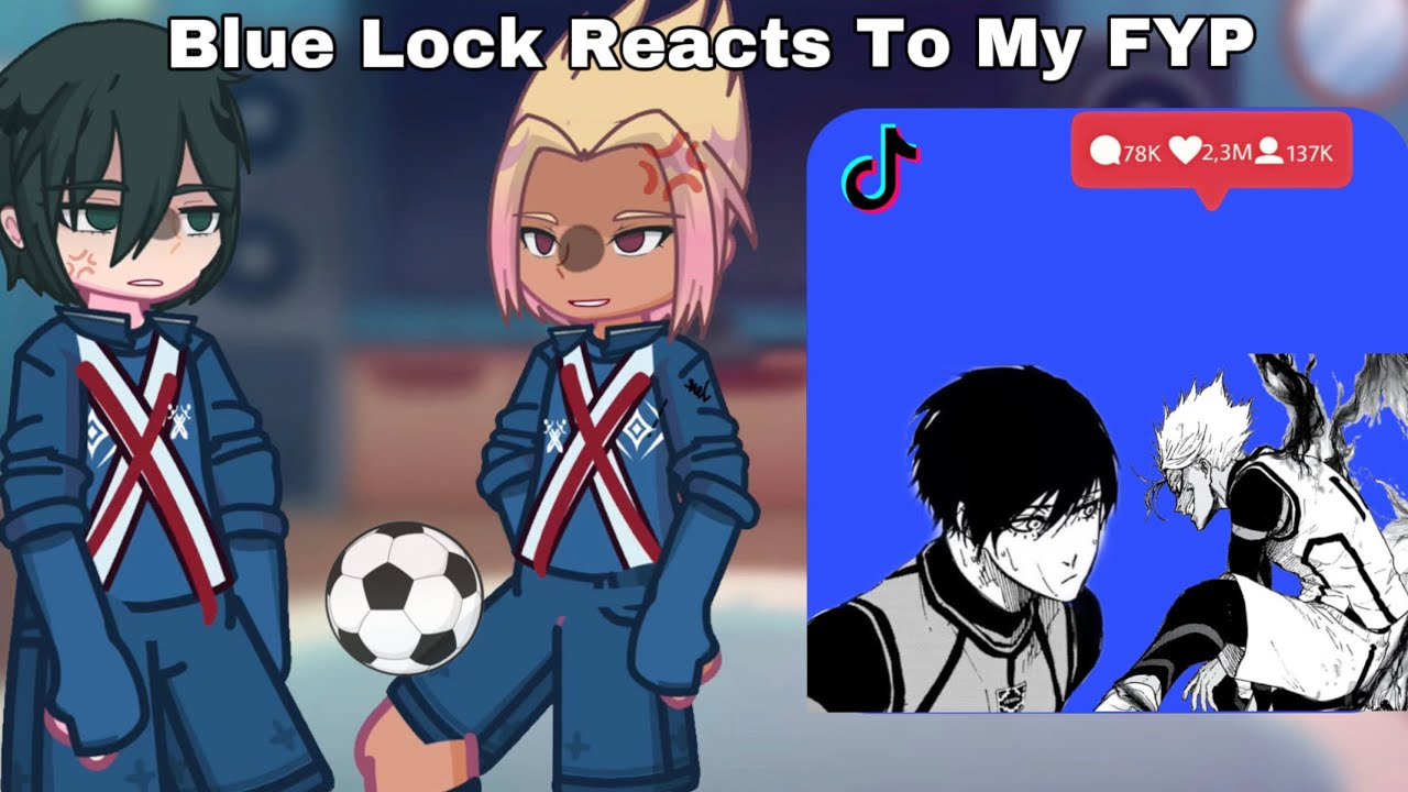 Blue Lock Reacts To My FYP / Part 3