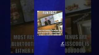 Most restaurants have Bluetooth menus so the passcode will be…