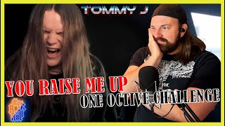 The Pipes on This Man! | YOU RAISE ME UP (1 OCTAVE CHALLANGE) - TOMMY JOHANSSON | REACTION