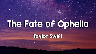 Taylor Swift  The Fate Of Ophelia