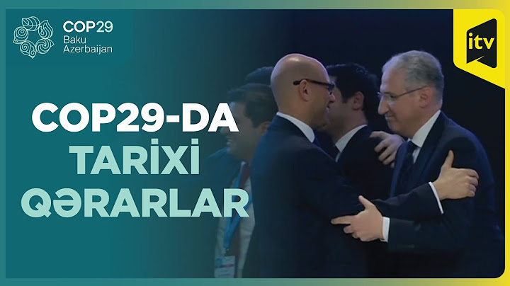 COP29 yekunlaşdı, tarixi qərarlar qəbul edildi