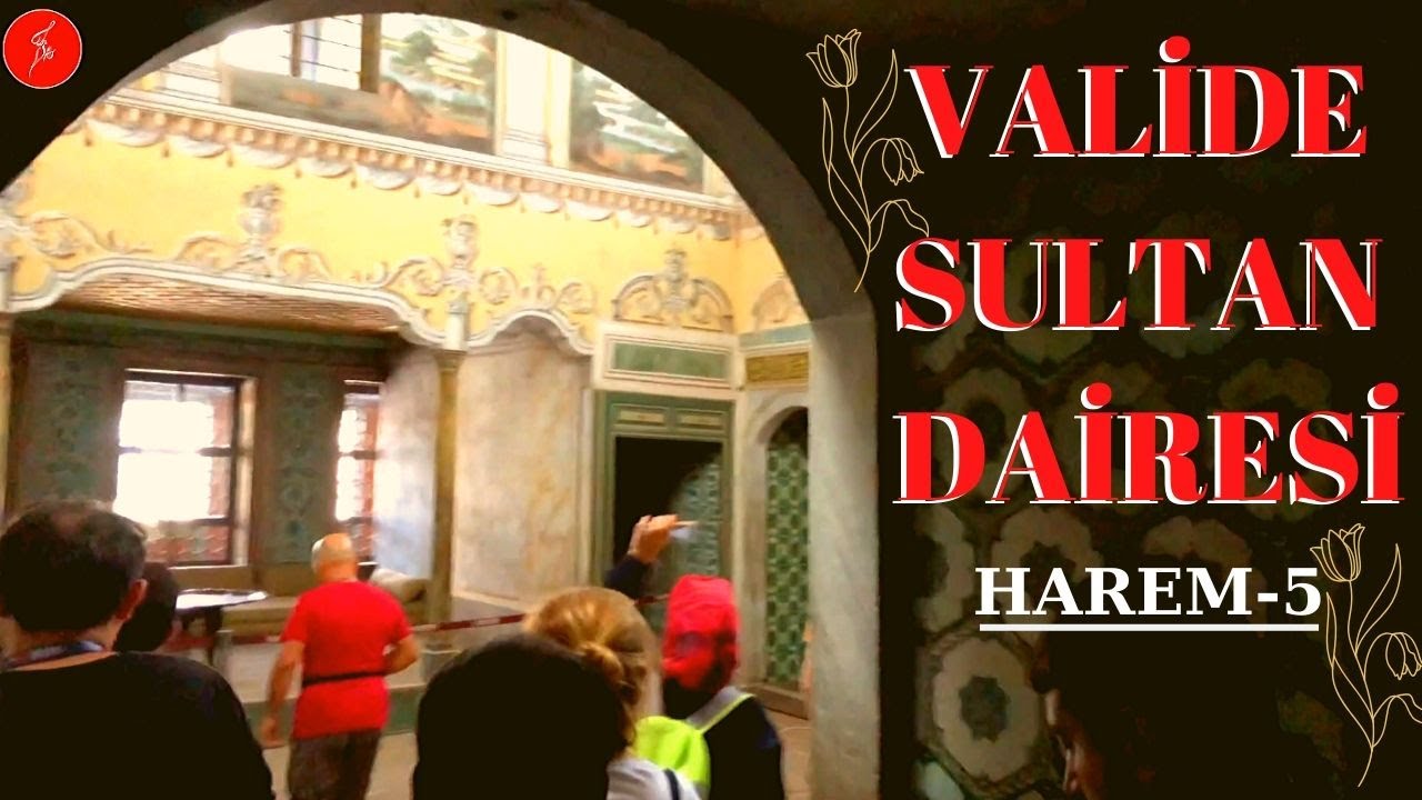 Padişahın Annesi Nerede Yaşıyordu ? - Harem 5 - Valide Sultan Dairesi