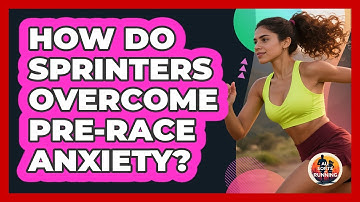 How Do Sprinters Overcome Pre-race Anxiety? - All Sorts Of Running