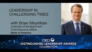 Leadership in Challenging Times: Conversation with Brian Moynihan, Chairman and CEO, Bank of America
