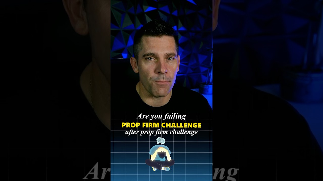 Are you failing prop firm challenges?