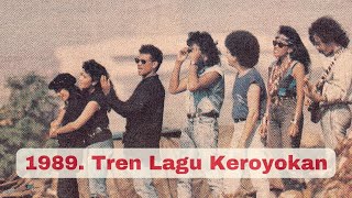1989.  Tren Lagu Keroyokan